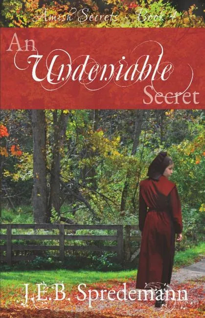 An Undeniable Secret (Amish Secrets #4) - Paperback