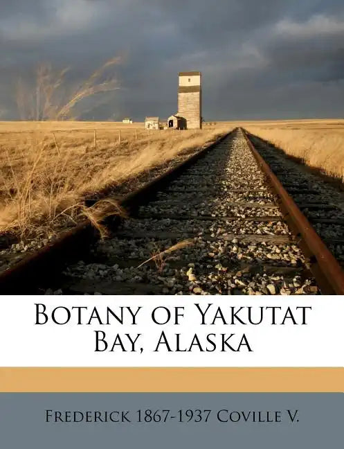 Botany of Yakutat Bay, Alaska - Paperback