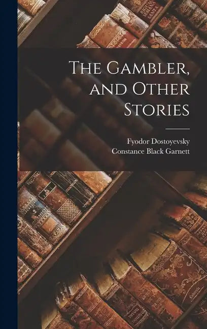 The Gambler, and Other Stories - Hardcover