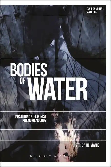 Bodies of Water: Posthuman Feminist Phenomenology - Paperback