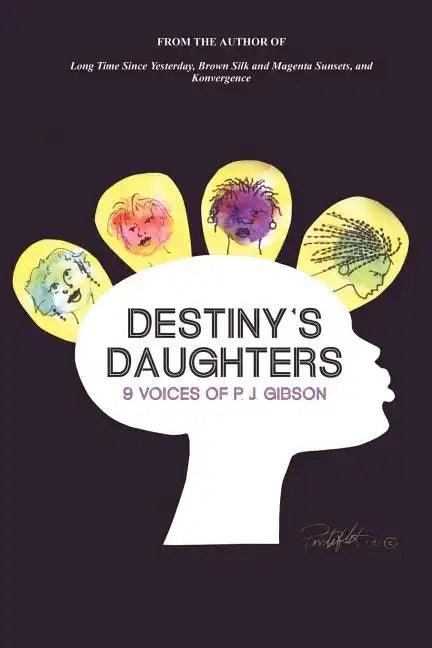 Destiny's Daughters: 9 Voices of P.J. Gibson - Paperback