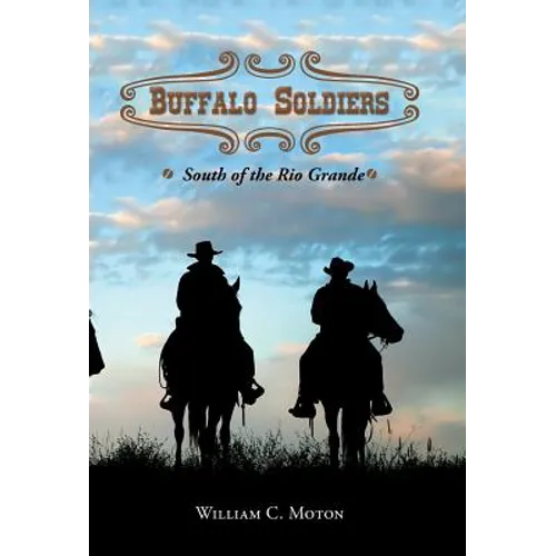 Buffalo Soldiers: South of the Rio Grande - Hardcover