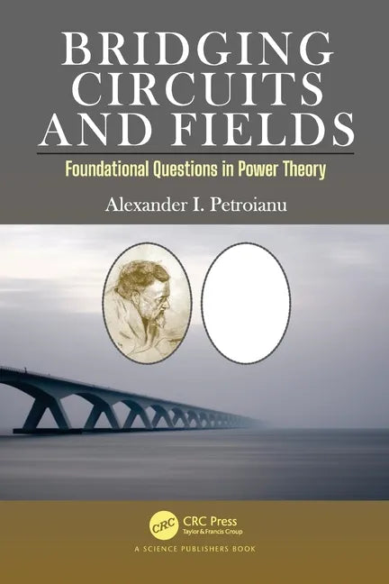 Bridging Circuits and Fields: Foundational Questions in Power Theory - Paperback