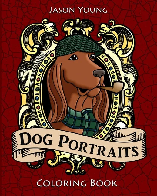 Dog Portraits Coloring Book: Dog Coloring Books for Adults - Paperback