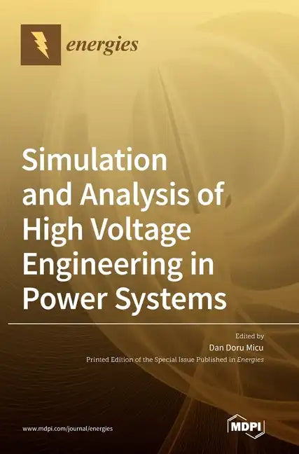Simulation and Analysis of High Voltage Engineering in Power Systems - Hardcover