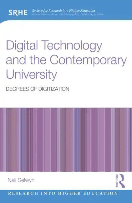 Digital Technology and the Contemporary University: Degrees of digitization - Paperback
