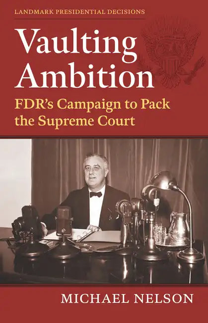 Vaulting Ambition: Fdr's Campaign to Pack the Supreme Court - Paperback
