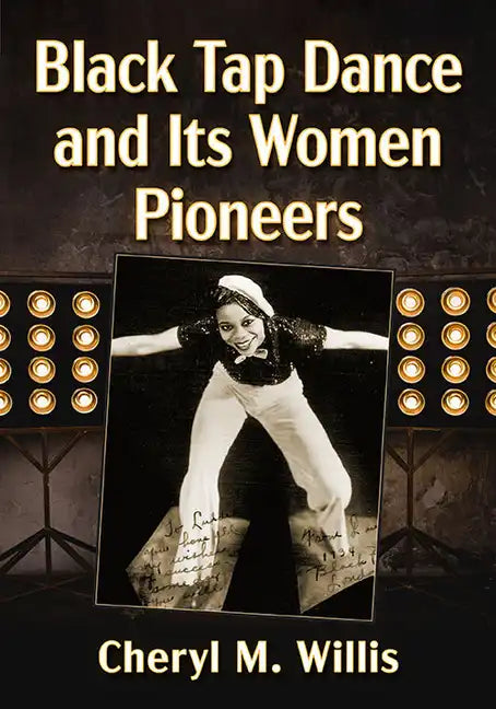 Black Tap Dance and Its Women Pioneers - Paperback