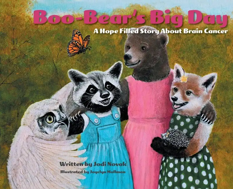Boo-Bear's Big Day: A Hope Filled Story about Brain Cancer - Hardcover