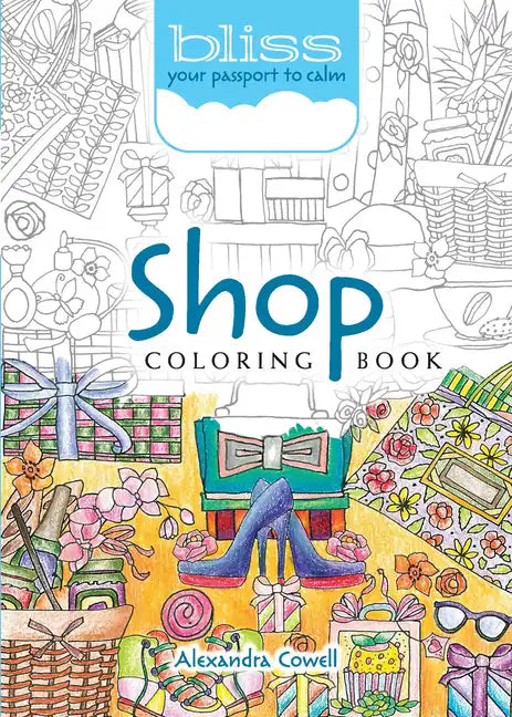 Bliss Shop Coloring Book: Your Passport to Calm - Paperback