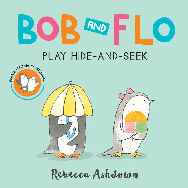 Bob and Flo Play Hide-And-Seek Board Book - Board Book