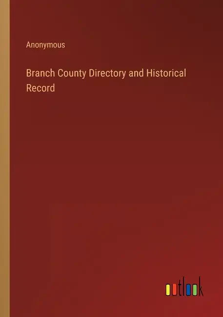 Branch County Directory and Historical Record - Paperback