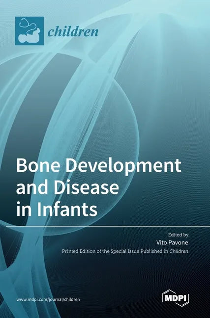 Bone Development and Disease in Infants - Hardcover