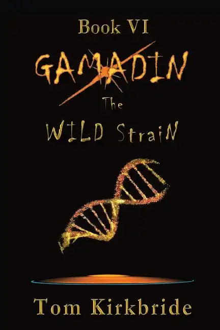 Book VI, Gamadin: The Wild Strain - Paperback