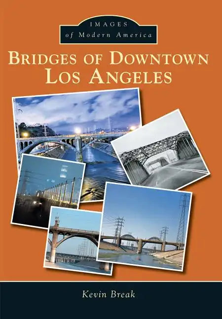 Bridges of Downtown Los Angeles - Paperback