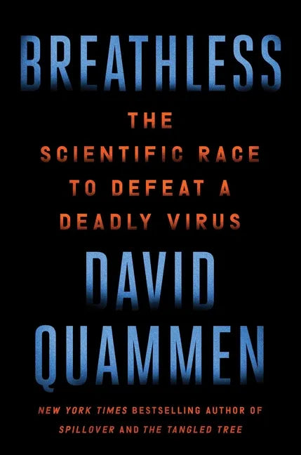 Breathless: The Scientific Race to Defeat a Deadly Virus - Hardcover