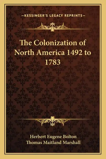 The Colonization of North America 1492 to 1783 - Paperback