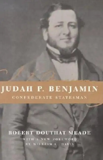 Judah P. Benjamin: Confederate Statesman - Paperback
