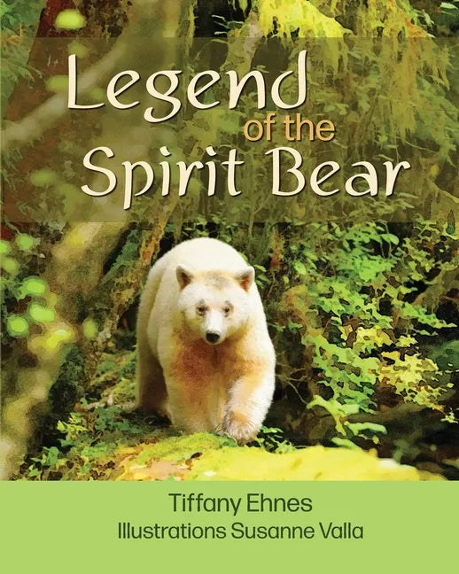 Legend of the Spirit Bear: Story of the Endangered Spirit Bear for Ages 6 to 8 - Paperback
