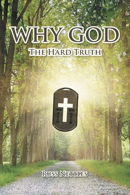 Why God: The Hard Truth - Paperback