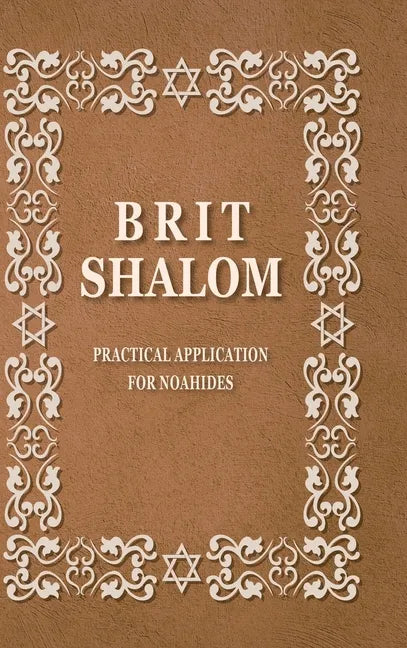 BRIT SHALOM by RABBI OURY CHERKI with Hebrew Text: Practical Application for NOAHIDES with Original Hebrew Text - Hardcover