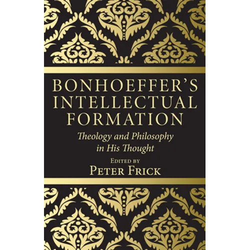 Bonhoeffer's Intellectual Formation - Paperback