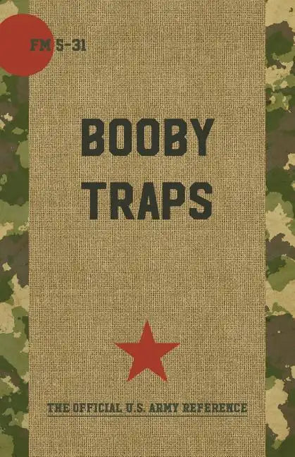 Boobytraps FM 5-31 - Paperback