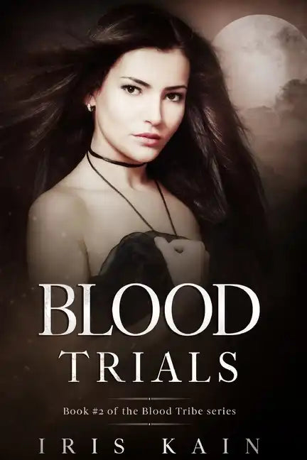 Blood Trials: Book #2 of the Blood Tribe Series - Paperback