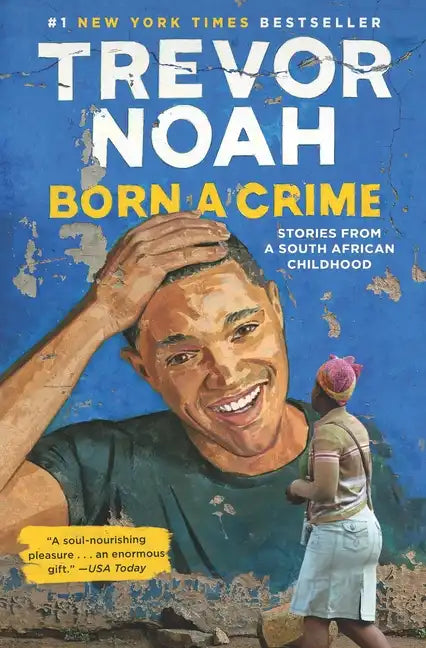 Born a Crime: Stories from a South African Childhood - Hardcover