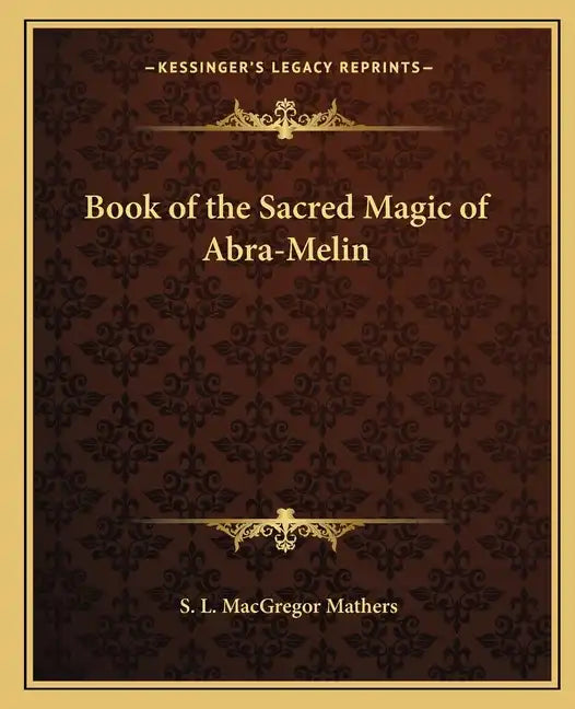 Book of the Sacred Magic of Abra-Melin - Paperback