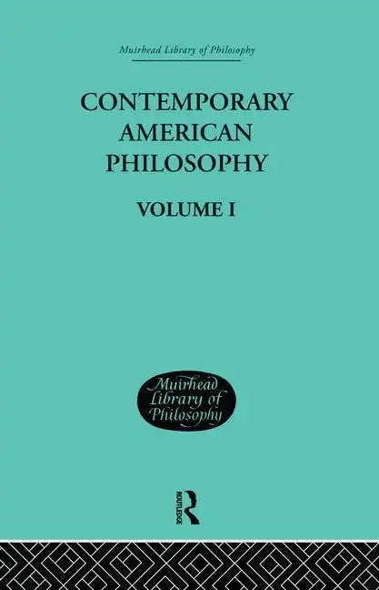 Contemporary American Philosophy: Personal Statements Volume I - Paperback