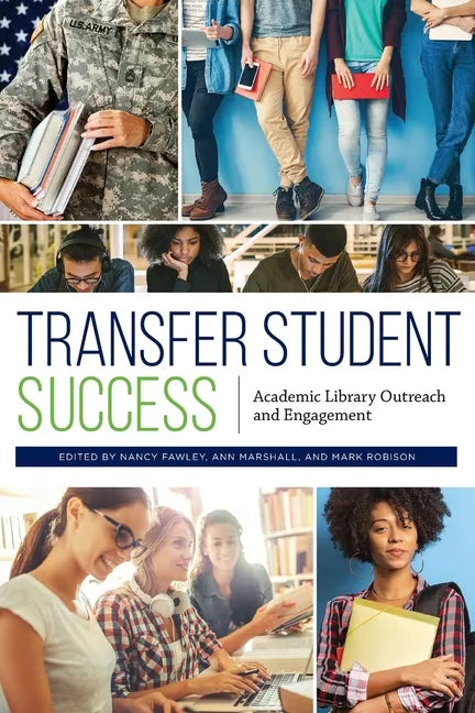 Transfer Student Success: Academic Library Outreach and Engagement - Paperback