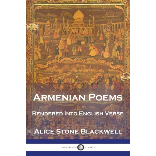 Armenian Poems: Rendered Into English Verse - Paperback