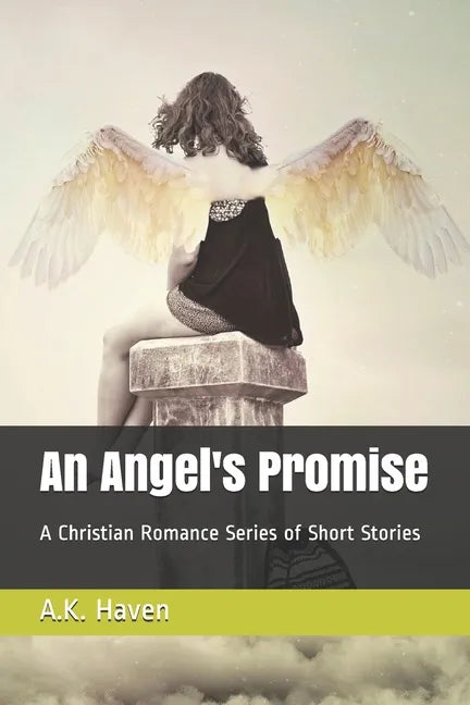 An Angel's Promise: A Christian Romance Series of Short Stories - Paperback