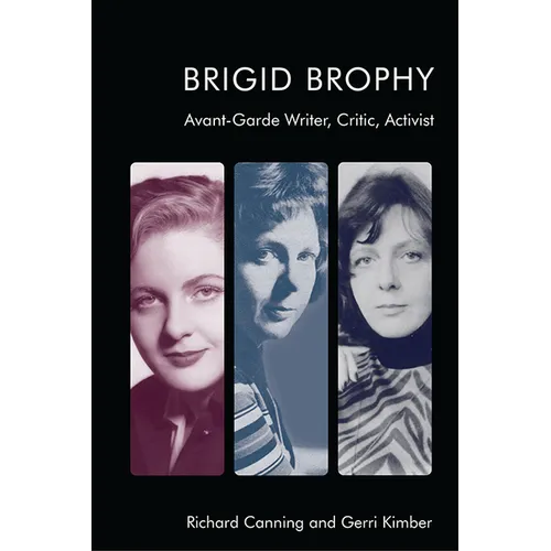 Brigid Brophy: Avant-Garde Writer, Critic, Activist - Paperback