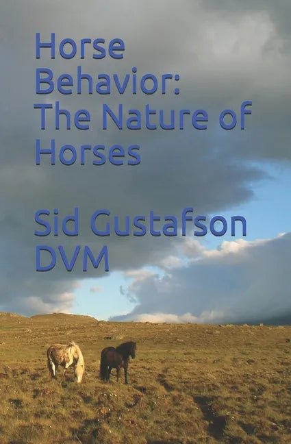 Horse Behavior: The Nature of Horses - Paperback