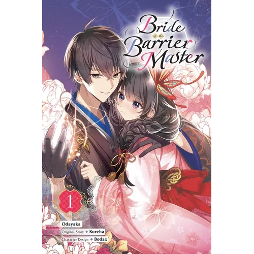 Bride of the Barrier Master, Vol. 1 (Manga): Volume 1 - Paperback