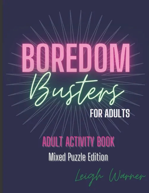 Boredom Busters for Adults - Adult Activity Book Mixed Puzzle Edition - Paperback