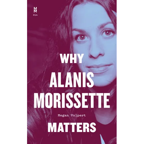 Why Alanis Morissette Matters - Hardcover
