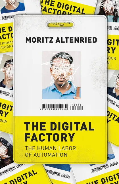 The Digital Factory: The Human Labor of Automation - Paperback