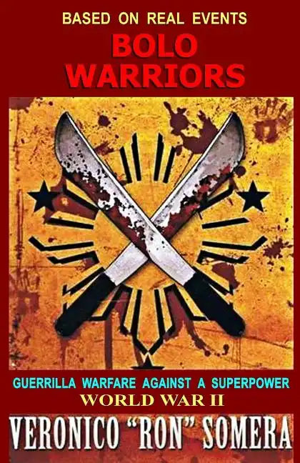 Bolo Warriors: Guerrilla Warfare Against A Superpower - Paperback