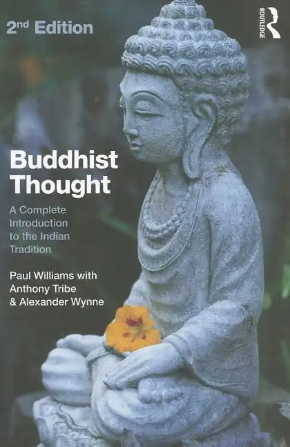 Buddhist Thought: A Complete Introduction to the Indian Tradition - Paperback