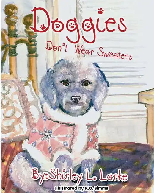 Doggies Don't Wear Sweaters - Paperback