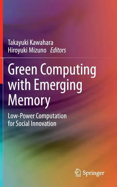 Green Computing with Emerging Memory: Low-Power Computation for Social Innovation - Hardcover