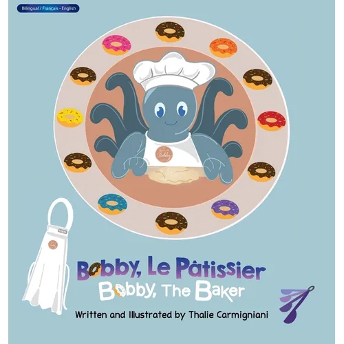 Bobby, Le P?tissier Bobby, The Baker (French and English) - Hardcover