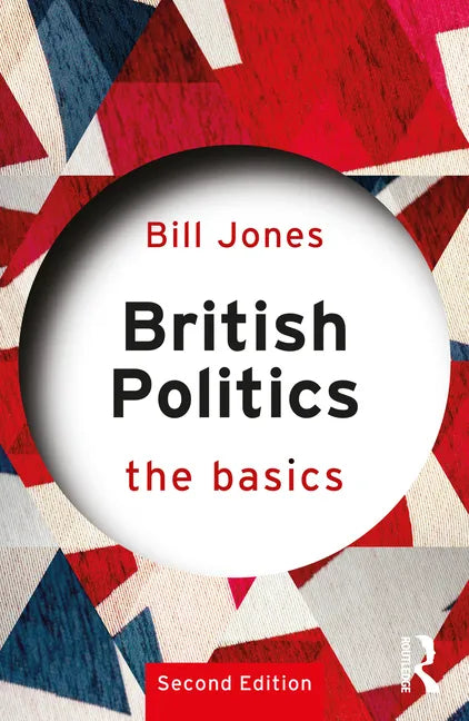 British Politics: The Basics - Paperback