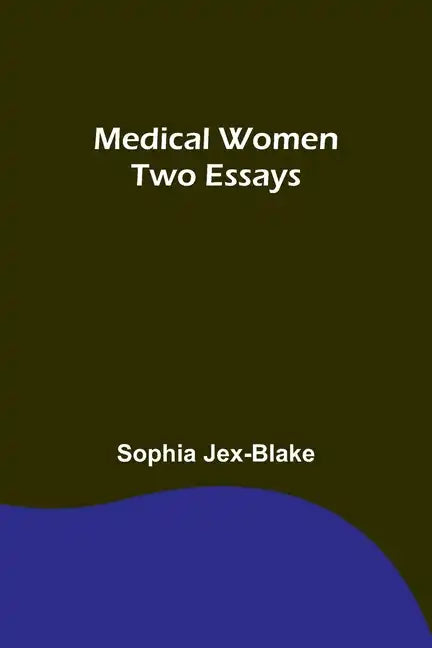 Medical Women: Two Essays - Paperback
