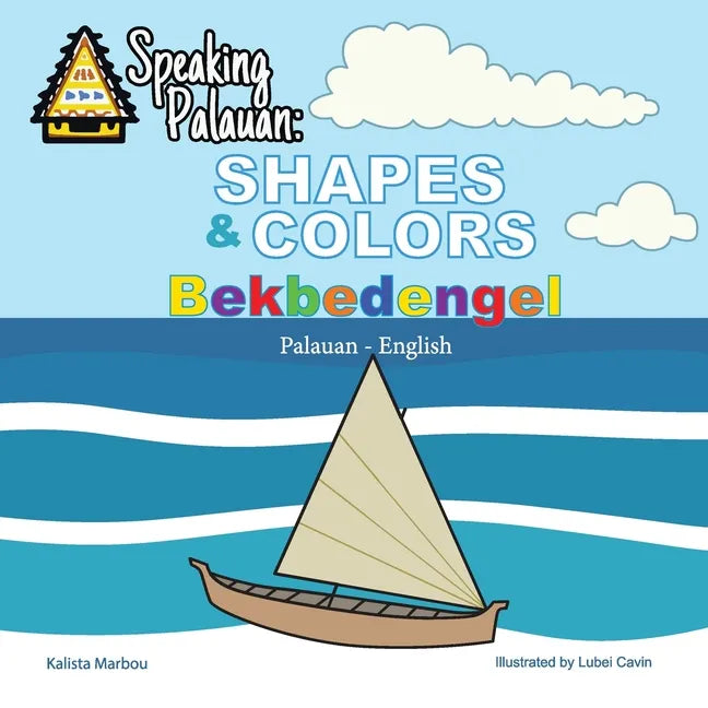 Speaking Palauan: Shapes & Colors - Bekbedengel - Paperback