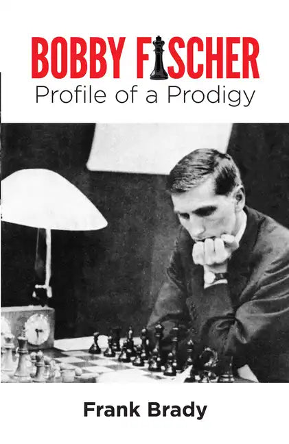 Bobby Fischer: Profile of a Prodigy (Revised Edition) - Paperback