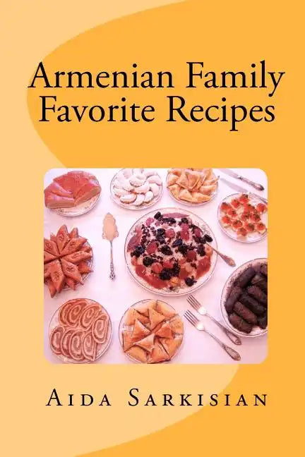 Armenian Family Favorite Recipes - Paperback
